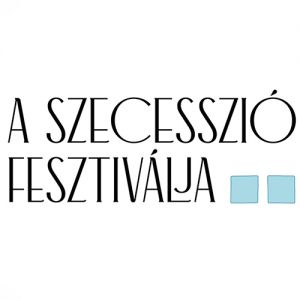 A Szecesszió Fesztiválja 2025 